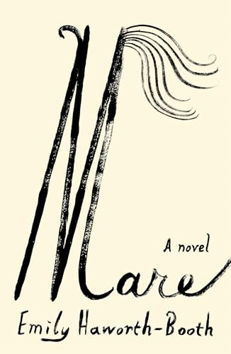 Mare (A Novel) by Emily Haworth-Booth, 9780374617707
