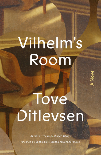 Vilhelm's Room (A Novel) by Tove Ditlevsen, Sophia Hersi Smith, Jennifer Russell, 9780374613495