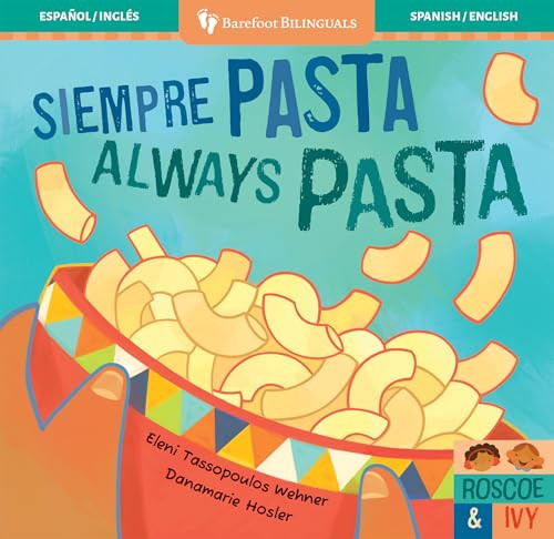 Siempre pasta / Always Pasta (Bilingual Edition) by Eleni Tassopoulos Wehner, Danamarie Hosler, 9798888599181