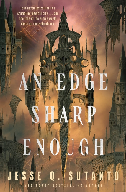 An Edge Sharp Enough (A Novel) by Jesse Q. Sutanto, 9780063455368