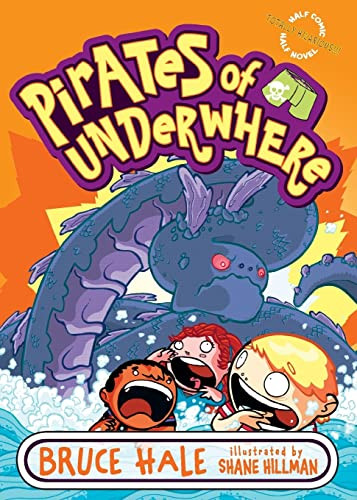 Pirates of Underwhere by Bruce Hale, Shane Hillman, 9780060851293