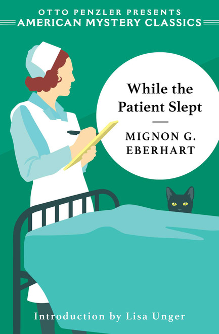 While the Patient Slept by Mignon G. Eberhart, Lisa Unger, 9781613167434
