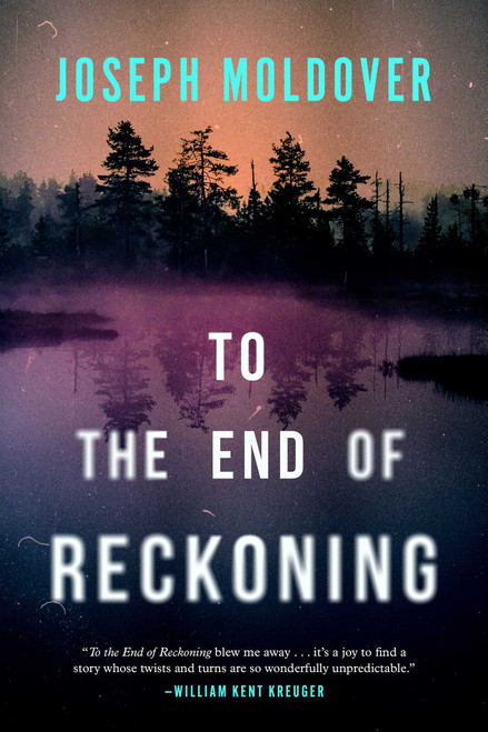 To the End of Reckoning by Joseph  Moldover, 9781613167588