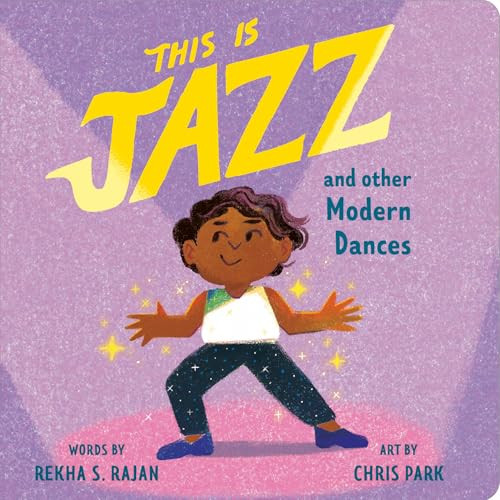 This Is Jazz (And Other Modern Dances) by Rekha S. Rajan, Chris Park, 9780593754207