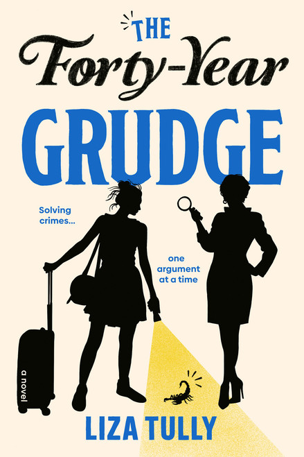 The Forty-Year Grudge by Liza Tully, 9780593816806