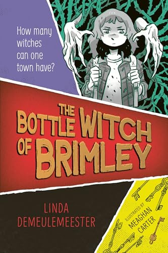 The Bottle Witch of Brimley by Linda DeMeulemeester, Meaghan Carter, 9781459843523