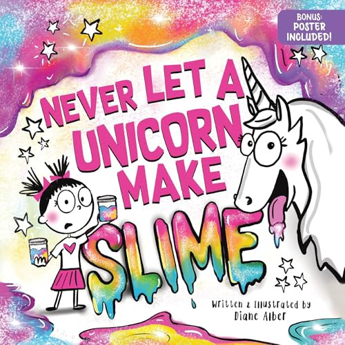 Never Let a Unicorn Make Slime by Diane Alber, 9781464259470