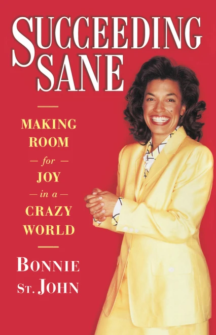 Succeeding Sane (Making Room For Joy In A Crazy World) by Bonnie St. john Deane, 9780743229111