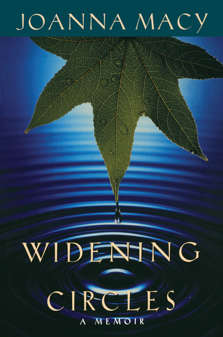 Widening Circles (A Memoir) by Joanna Macy, 9781897408018
