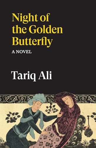 Night of the Golden Butterfly (A Novel) by Tariq Ali, 9781836743705
