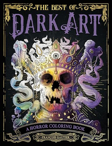 The Best of Dark Art (A Horror Coloring Book) by Francois Gautier, 9798217177288
