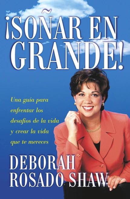 Sonar en grande (Spanish Edition) by Deborah Rosado Shaw, 9780743219457