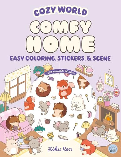 Cozy World Comfy Home (Easy Coloring and Sticker Scene for Teens, Young Adults, and Adults) by Kiku Ren, Kiku Ren, 9781836161929