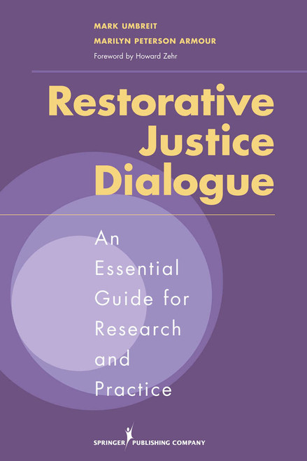 Restorative Justice Dialogue (An Essential Guide for Research and Practice) by Mark Umbreit, Marilyn Peterson Armour, 9780826122582