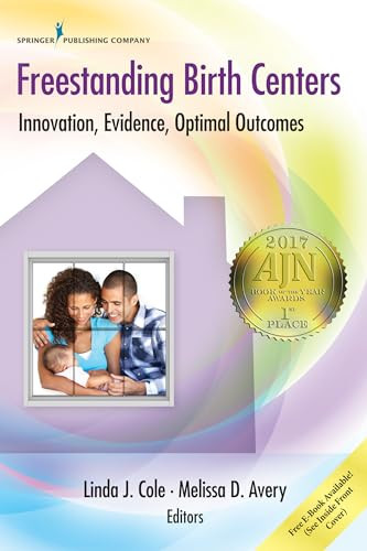 Freestanding Birth Centers (Innovation, Evidence, Optimal Outcomes) by Linda Cole, Linda J Cole, Melissa Avery, 9780826125897