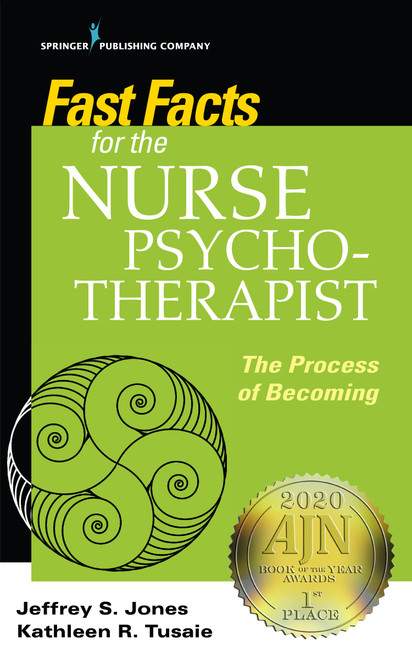 Fast Facts for the Nurse Psychotherapist (The Process of Becoming) by Jeffrey S. Jones, Kathleen Tusaie, 9780826139795