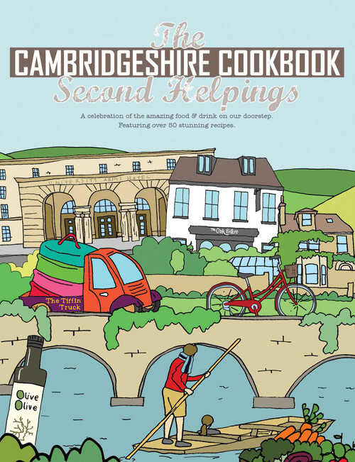 Cambridgeshire Cook Book:Second Helpings (A Celebration of the Amazing Food and Drink on Our Doorstep) by Katie Fisher, 9781910863336