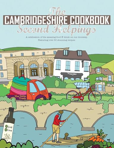 Cambridgeshire Cook Book:Second Helpings (A Celebration of the Amazing Food and Drink on Our Doorstep) by Katie Fisher, 9781910863336