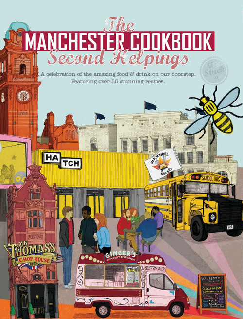 Manchester Cook Book: Second Helpings (A Celebration of the Amazing Food and Drink on Our Doorstep) by Kate Eddison, Adelle Draper, Aaron Jackson, 9781910863442