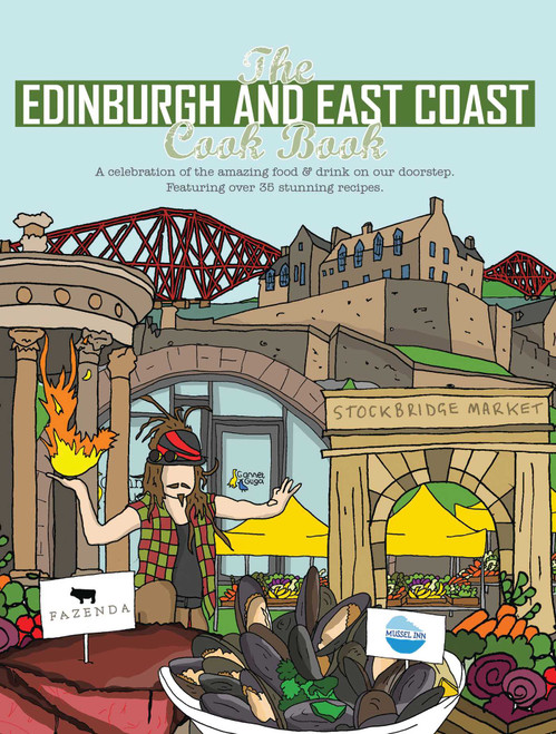 Edinburgh and East Coast Cook Book (A Celebration of the Amazing Food and Drink on Our Doorstep) by Katie Fisher, 9781910863459