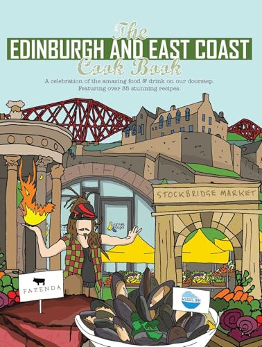 Edinburgh and East Coast Cook Book (A Celebration of the Amazing Food and Drink on Our Doorstep) by Katie Fisher, 9781910863459