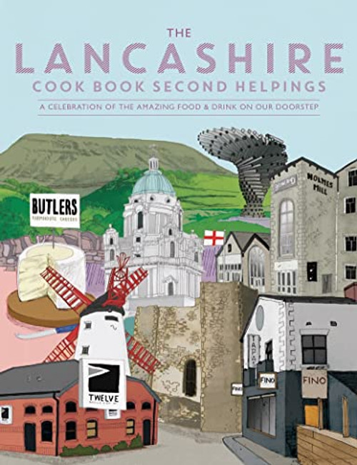 Lancashire Cook Book 2nd helpings (A Celebration of the Amazing Food and Drink on Our Doorstep) by Katie Fisher, 9781910863510