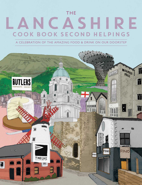 Lancashire Cook Book 2nd helpings (A Celebration of the Amazing Food and Drink on Our Doorstep) by Katie Fisher, 9781910863510