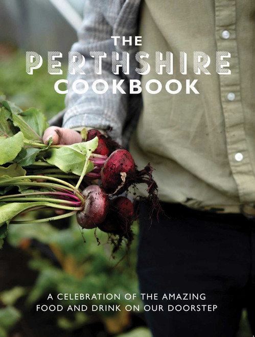 Perthshire Cook Book (A Celebration of the Amazing Food and Drink on Our Doorstep) by Katie Fisher, 9781915538031