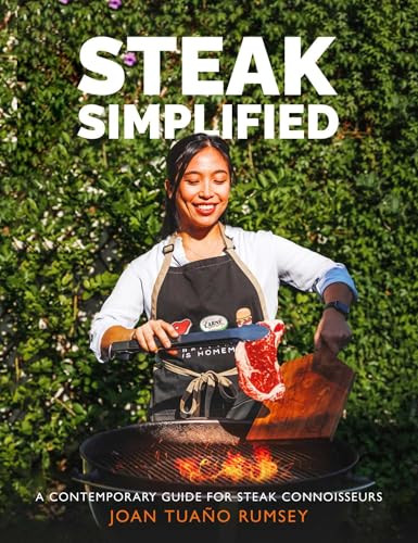 Steak Simplified (A Contemporary Guide for Steak Connoisseurs) by Joan Tuaño Rumsey, 9781915538239