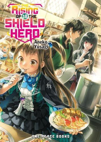 The Rising of the Shield Hero Volume 18 (Light Novel) by Aneko Yusagi, 9781642730821