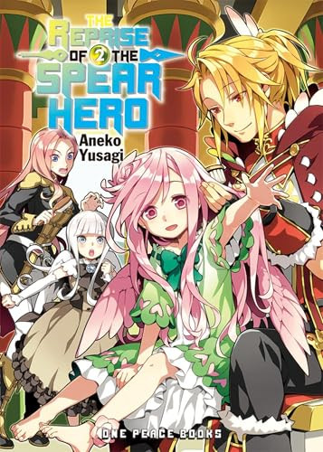 The Reprise of the Spear Hero Volume 2 (Light Novel) by Aneko Yusagi, 9781642730838