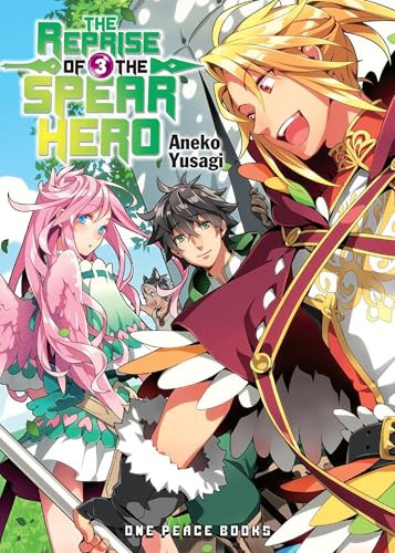 The Reprise of the Spear Hero Volume 3 (Light Novel) by Aneko Yusagi, 9781642731064