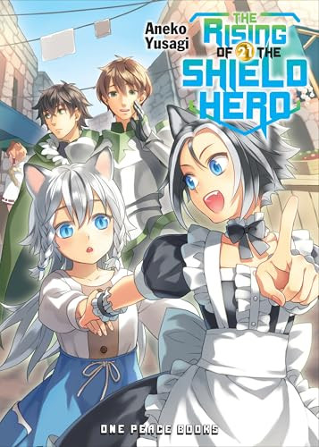 The Rising of the Shield Hero Volume 21 (Light Novel) by Aneko Yusagi, 9781642731323