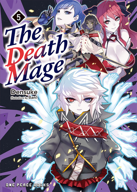 The Death Mage Volume 5 (Light Novel) by Takehiro Kojima, Densuke, Ban!, 9781642734027