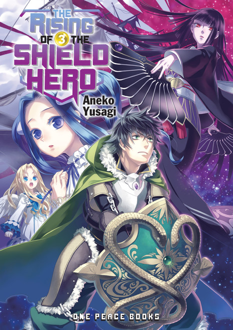 The Rising of the Shield Hero Volume 3 (Light Novel) by Aneko Yusagi, 9781935548669