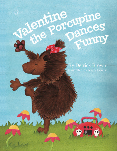 Valentine the Porcupine Dances Funny by Derrick C. Brown, Jennifer Lewis, 9781935904182