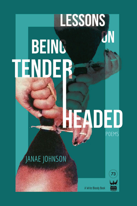 Lessons On Being Tenderheaded by Janae Johnson, 9781949342413