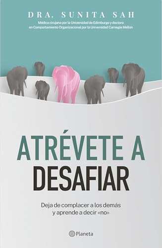 Atrévete a desafiar: Deja de complacer a los demás y aprende a decir no / Defy (Spanish Edition) by Sunita Sah, Matilde Schoenfeld, 9786073930000