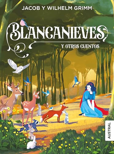 Blancanieves y otros cuentos / Snow White and Other Fairy Tales (Spanish Edition) by Hermanos Grimm, Arantxa Basaldúa, Aimeé Fôrémar, Lou Vaca, Isabel Hernández, 9786073928199