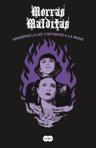 Morras Malditas: Apaguemos la luz y entremos a la noche / Lets Turn Off the Light and Enter the Night (Spanish Edition) by Janet Mérida, Erika Maldonado, 9786073864282