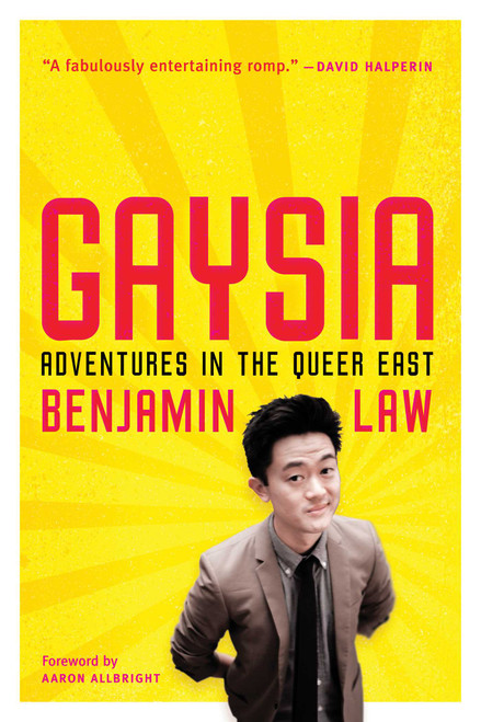 Gaysia (Adventures in the Queer East) by Benjamin Law, Aaron Allbright, 9781627780360