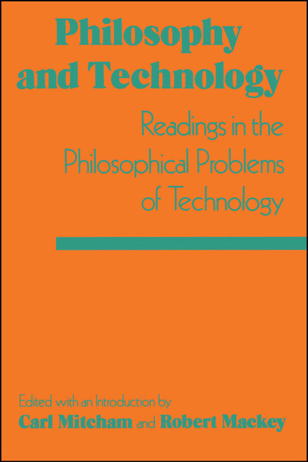 Philosophy and Technology by Carl Mitcham, 9780029214305