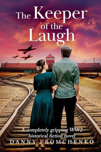 The Keeper of the Laugh (A Novel) by Danny  Fromchenko, 9781645061069