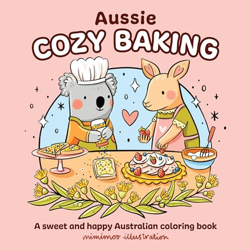 Aussie Cozy Baking (A sweet and happy Australian coloring book) by Mimimoo Illustration Mimimoo Illustration, Mimimoo Illustration, 9781761217623
