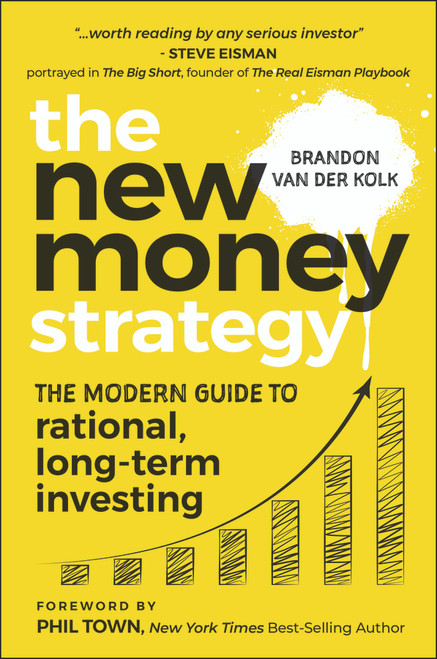 The New Money Strategy (The Modern Guide to Rational, Long-Term Investing) by Brandon van der Kolk, 9781394369843