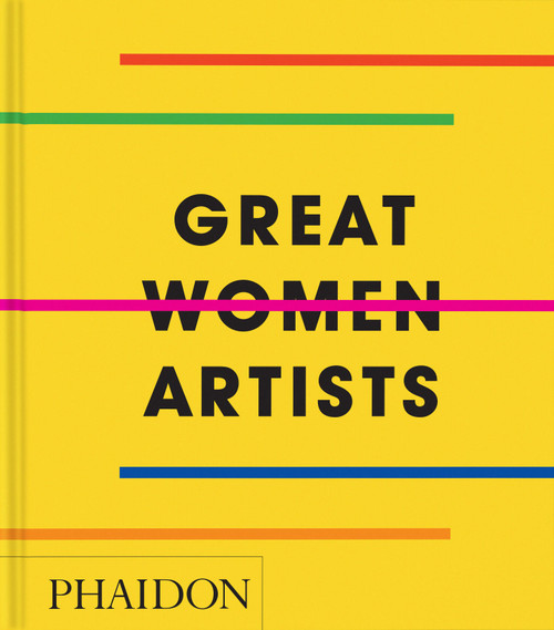 Great Women Artists (Compact Format) by Phaidon Editors, Rebecca Morrill, 9781837291434