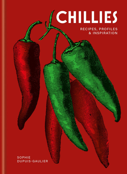 Chillies by Sophie Dupuis-Gaulier, 9781846016738