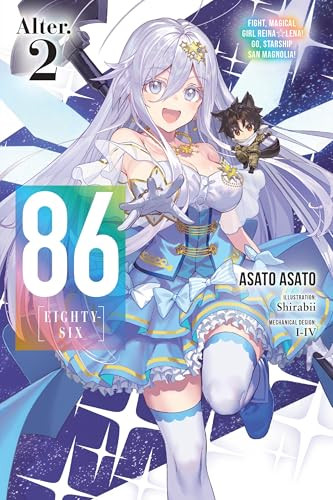 86--EIGHTY-SIX Alter.2 (light novel) (Fight, Magical Girl Reina Lena! Go, Starship San Magnolia!) by Asato Asato, Shirabii, Roman Lempert, 9798855424515