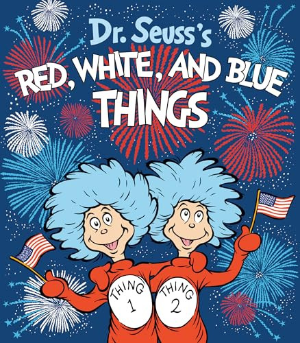 Dr. Seuss's Red, White, and Blue Things by Theodor S Geisel, 9798217223671