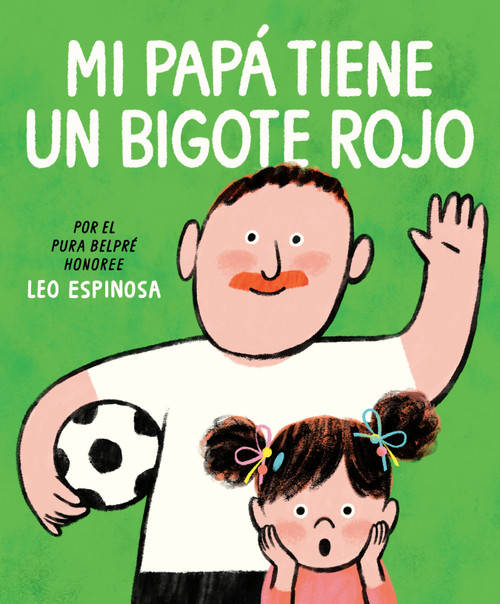 Mi papá tiene un bigote rojo (My Papa Has a Red Mustache Spanish edition) by Leo Espinosa, 9798217228362